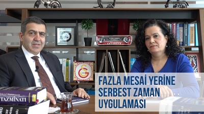 Gülbenk İş ve SGK FAZLA MESAİ YERİNE SERBEST ZAMAN UYGULAMASI