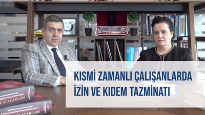 Gülbenk İş ve SGK KISMİ ZAMANLI ÇALIŞANLARDA İZİN VE KIDEM TAZMİNATI